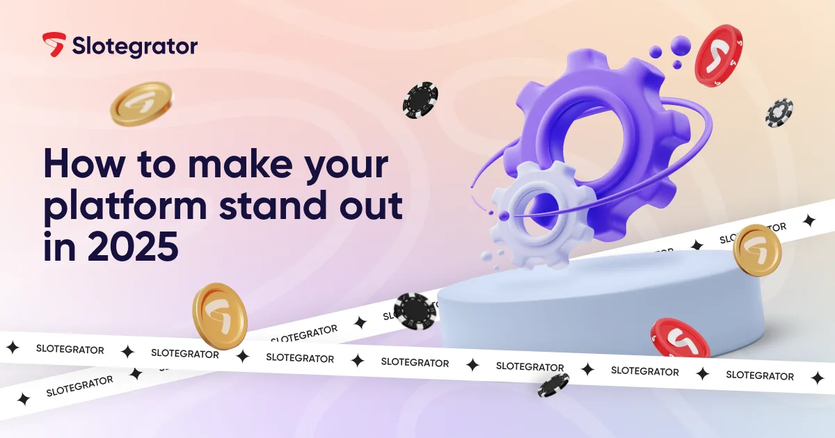 Slotegrator: 8 ways to make your platform stand out in 2025